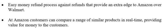 Easy money refund process against refunds that provide an extra edge to Amazon over Walmart. At Amazon customers can compare