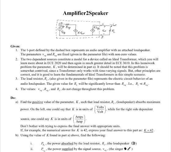 Amplifier2Speaker sig Rsig sig 7 Y K Vout kis on Vost peut & Given: 1. The 1-port defined by the dashed box represents an aud