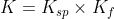 K = K_{sp}\times K_{f}