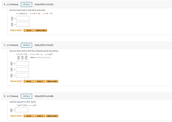 6. [-12 Points] DETAILS SCALCET8 14.5.012. Use the Chain Rule to find Oz/os and Oz/t. z = tan(u/v), u = 6 + 9t, v = 9s - 6t д