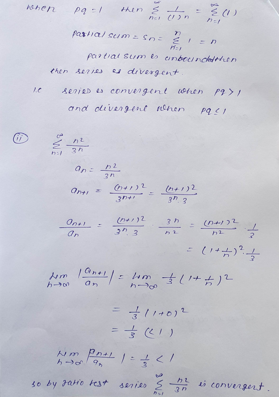when pq=1 then & ton E (1) n-1 pastial sum-sou n K=1 partial sum es unboundled then then series es divesgent. 1.0 series es c