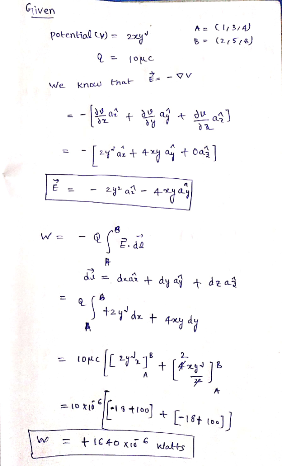 Given potential cy) = A = (1/3/4) B = (2,518) Q = louc És - DV We know that --for de toegang toe am] =-[27 ad + 4xy aý + och