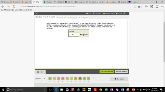 (*)-Camphor has a specific rotation of +44 degree.