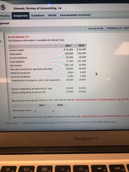 Kimmel, Survey of Accounting, le Practice Assignment Gradebook ORION Downloadable eTextbook gnment CALCULATOR MESSAGE MY INST