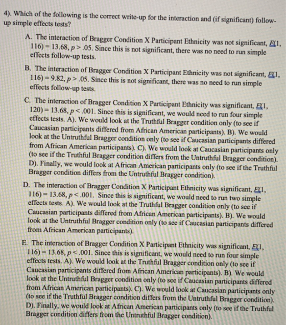 4). Which of the following is the correct write-up for the interaction and (if significant) follow- up simple effects tests?