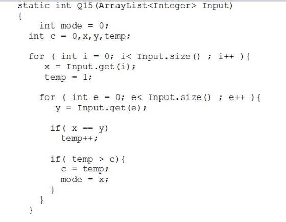 static int 915 (ArrayList<Integer> Input) int mode0 int c-0, x, y,temp; for int i- 0 i< Input.size) i+) xInput.get (i); temp