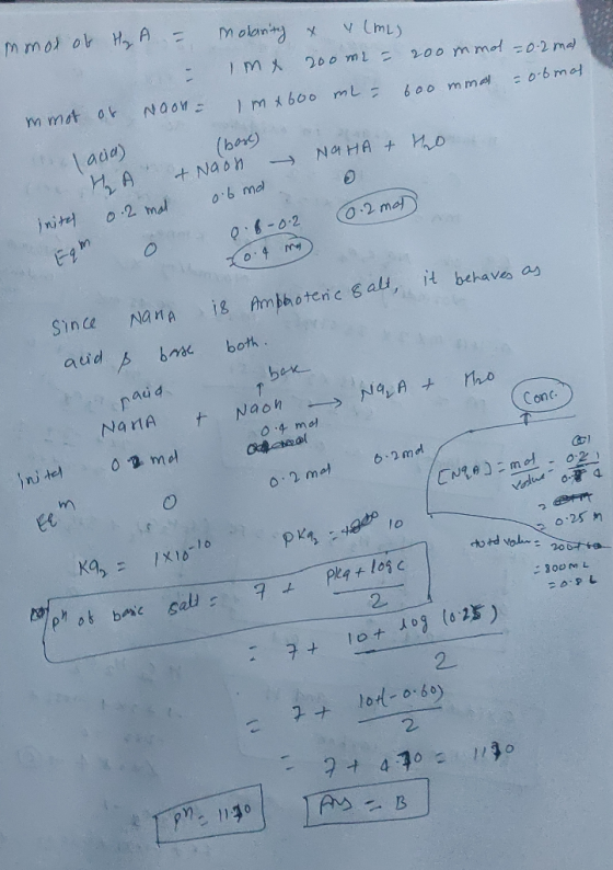 mmor of H₂A = - molanty & 4 (mL) Imx 200ml - 200 mmol = 0-2 mal 1m x 600 mL- 600 mmas 0-6 mol mmot of Naon = Na HA + ho lacid