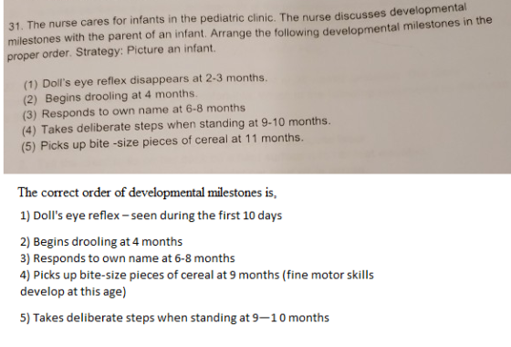 31. The nurse cares for infants in the pediatric clinic, The nurse discusses developmental milestones with the parent of an i