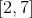 \left [ 2,7 \right ]