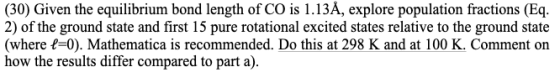 (30) Given the equilibrium bond length of CO is 1.138, explore population fractions (Eq. 2) of the ground state and first 15