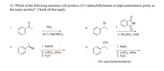 10. Which of the following reactions will produce (S)-1-phenylethylamine in high enantiomeric purity as the major product? Ch