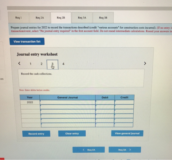 Req 1 Req 2B Req 3A Req 2A Req 3B Prepare journal entries for 2022 to record the transactions described (credit various acco