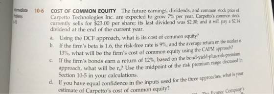 termediate Prablems COST OF COMMON EQUITY The future earnings, dividends, and common stock price of Carpetto Technologies Inc