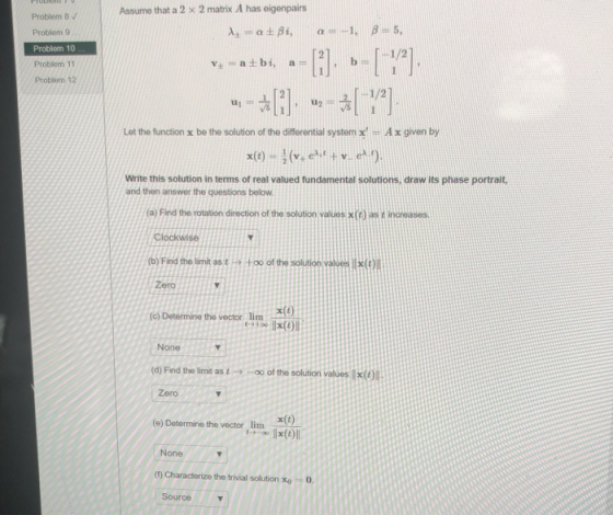 Assume that a 2 x 2 matrix A has eigenpairs X ati, a -1, B 5, Problem 8V Problem 9 Problem 10... Problem 11 Problem 12 V-atbi