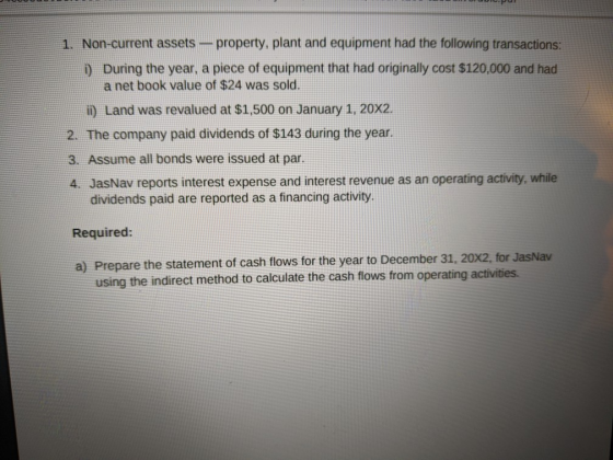 1. Non-current assets property, plant and equipment had the following transactions: d) During the year, a piece of equipment
