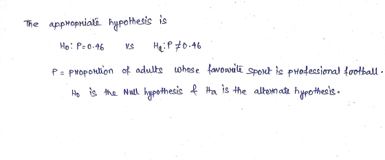 The approptiale hypothesis Haif to.46 Ho P-0.46 VS PE PHOpoHon of adults ohese favowal spot ie pHodeasional football Aois tha