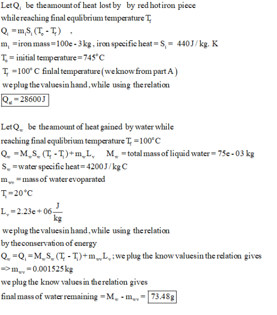 LetQ; be the amount of heat lost by by red hotiron piece while reaching final equlibrium temperature T, Q: =m S; (T. -T), m,