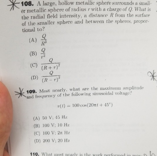 108. A large, hollow metallic sphere surrounds a small er metallic sphere of radius r with a charge of Q What is the radial f