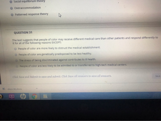Social equilibrium theory Overaccommodation Patterned response theory QUESTION 31 The text suggests that people of color may
