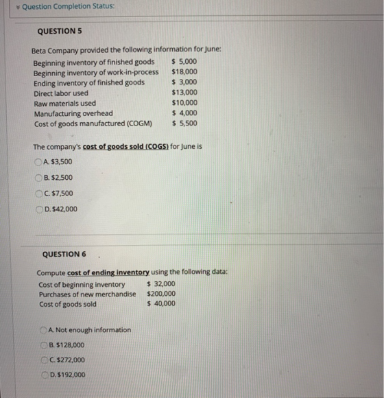 Question Completion Status: QUESTION 5 Beta Company provided the following information for June: Beginning inventory of finis