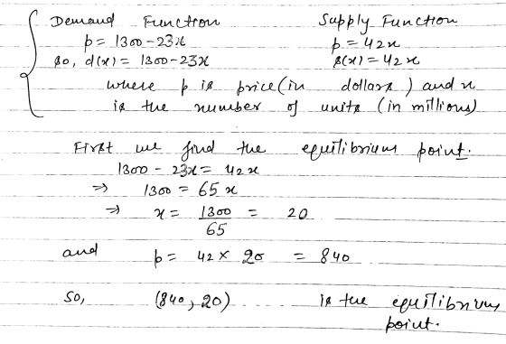 Demand Function Supply Function þ= 1300–2324 p=42x fo, doll = 1300-23% 8(2)=42 x where p is price (in dollart ) and u is the