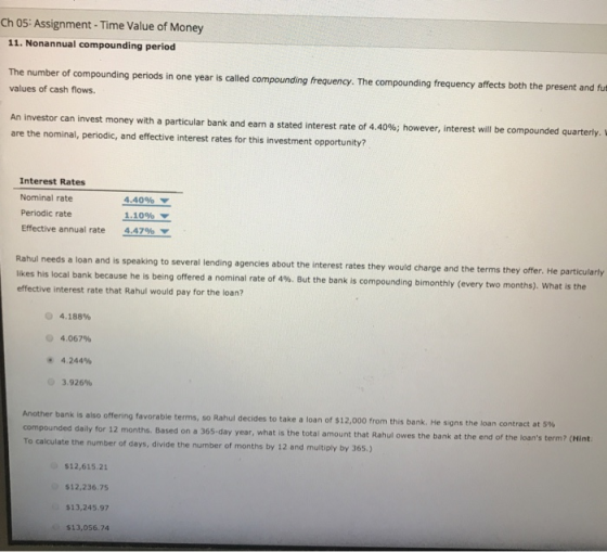Ch 05 Assignment- Time Value of Money 11. Nonannual compounding period The number of compounding periods in one year is calle