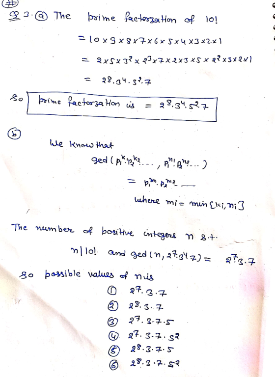( 3.(G The prime factzaHon of l0! 28.34.s.7 a8.3. prime factorza Hon is ue knoo hat ged (p / uhere mi mun Lsi,miS The number