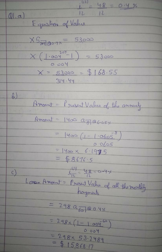 (12) 12 12 Ql. a) Equation of Value X Sonary 53000 209 x (1.004®-1) 53000 0.004 53000 314.44 $ 168-55 Amount - Present Value