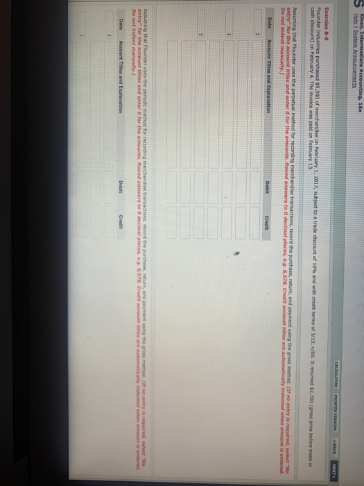 Kleso, Intermediate Accounting. 160 Help System Announcements CALCULATOR PRINTER VERSION BACK NEXT Exercise 3-8 Flounder Indu