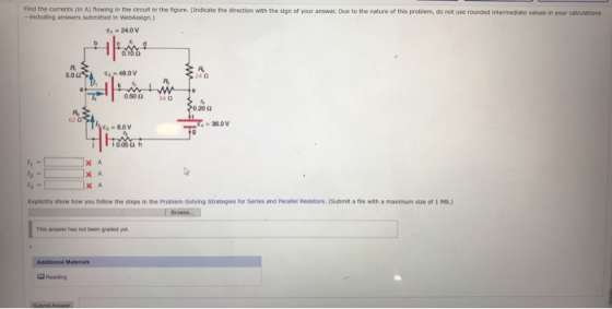 Find the currents (in A) flowing in the circuit in the figure (Indicate the direction with the sign of your answer. Due to th