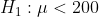 H, :μ< 200