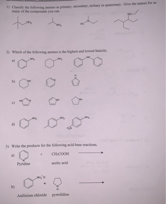 1) Classify the following amines me nrimary secondary, tertiary or quaternary. Give the names for as many of the compounds yo