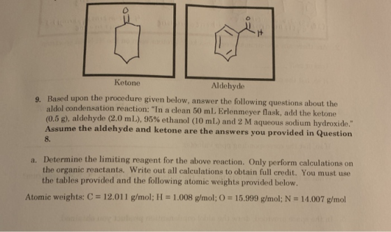 S Ketone Aldehyde 9. Based upon the procedure given below, answer the following questions about the aldol condensation reacti