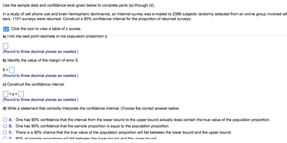 Use the sample data and confidence level given below to complete parts (a) through (d). In a study of cell phone use and brai