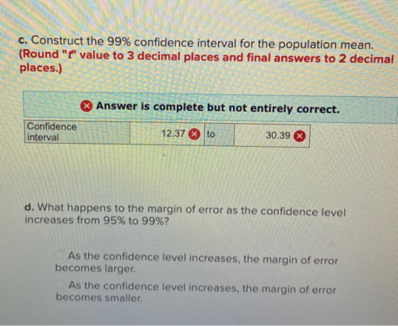 c. Construct the 99% confidence interval for the population mean. (Round t value to 3 decimal places and final answers to 2