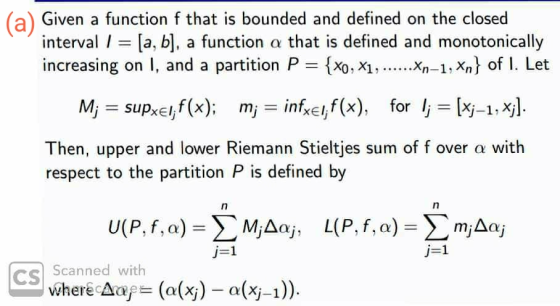(a) Given a function f that is bounded and defined on the closed interval I = [a, b], a function a that is defined and monoto