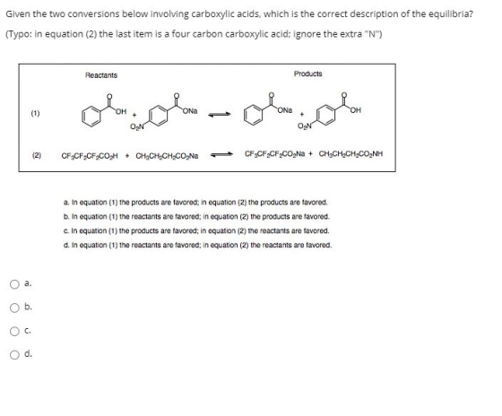 Given the two conversions below involving carboxylic acids, which is the correct description of the equilibria? (Typo: in equ
