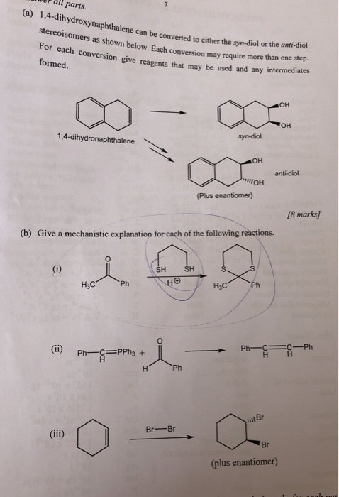 Wower all parts. (a) 1,4-dihydroxynaphthalene can be converted to either the syn stereoisomers as shown below. Each conversio