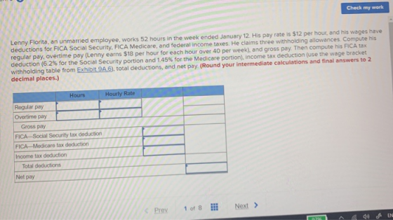 Check my work Lenny Florita, an unmarried employee, works 52 hours in the week ended January 12. His pay rate is $12 per hour