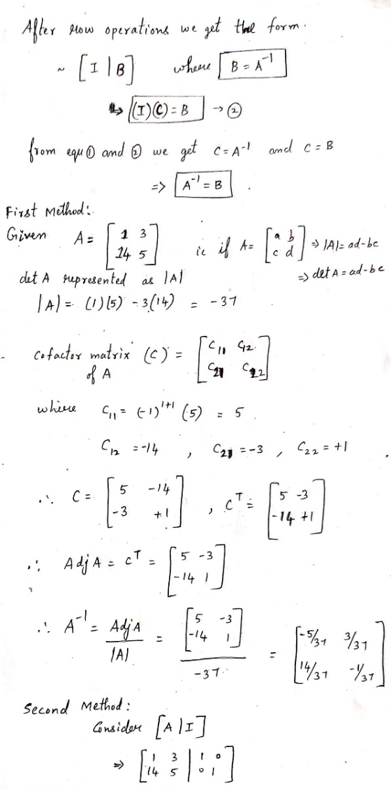After low operations we get theal form. . ~[116] where [BA] > (1)©)=B] from equ0 and ③ we get C=A-! and c = B b1 First Method