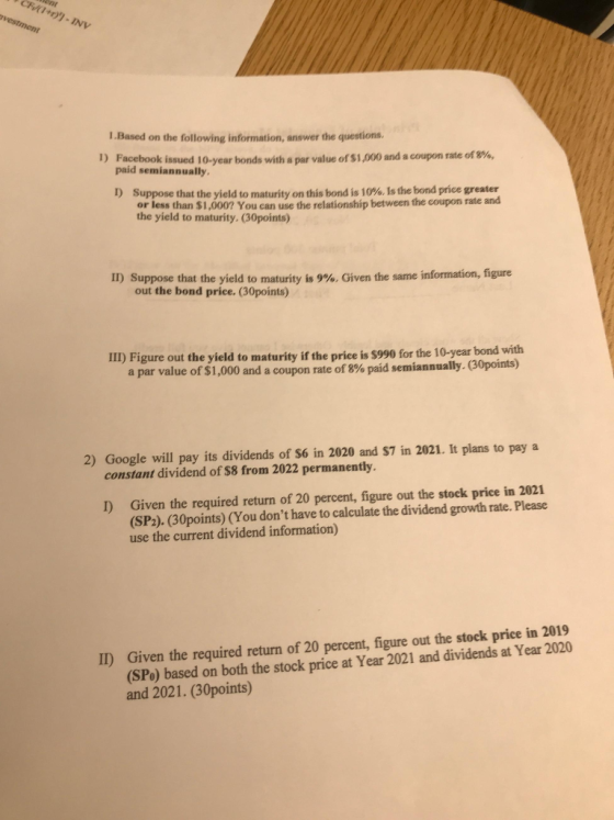 CF/(1+r) - INV vestment the questions 1. Based on the following information, answer the questions, 1) Facebook issued 10-year