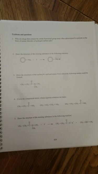 Problems and questions an administered to patient 1. Why we drugs that cawain the smile functional group was form of amine ho