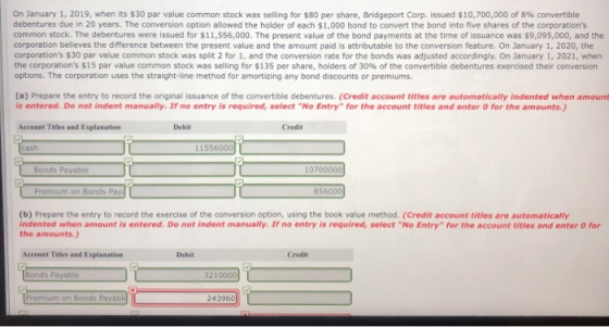 On January 1, 2019, when its $30 par value common stock was selling for $80 per share, Bridgeport Corp. issued $10,700,000 of