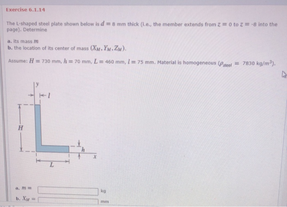 Exercise 6.1.14 The L-shaped steel plate shown below is d = 8 mm thick (i.e., the member extends from Z = 0 to Z = -8 into th