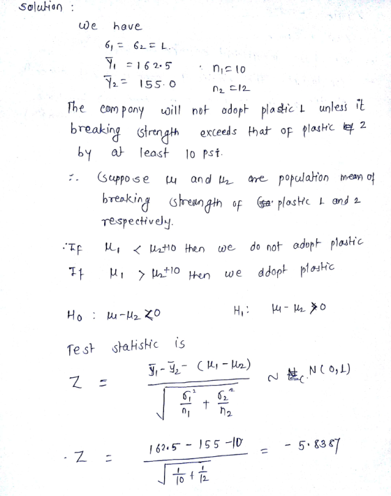 Soluton: ue have 62.5 The com pony will not adopt pladėL unless breaking Grn by a least lo Pst exceeds at OF plastic 부 2 Suppo se u and U ore popu/ahon mean ot sheangth of a plostc and a respectively Fr u. < lato Her we do not adopt plastic Te st staHishc is 쏘 6, 2. 2. - 5.83&