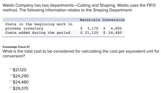 Waldo Company has two departments—Cutting and Shaping. Waldo uses the FIFO method. The following information relates to the S