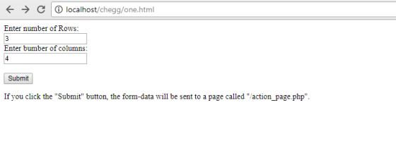 C localhost/HomeworkLib/one.html Enter number of Rows: Enter bumber of columns 4 Submit If you click the Submit button, the form-