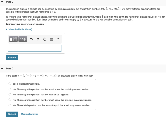 Part C The quantum state of a particle can be specified by giving a complete set of quantum numbers (n, l, mi, mg). How many