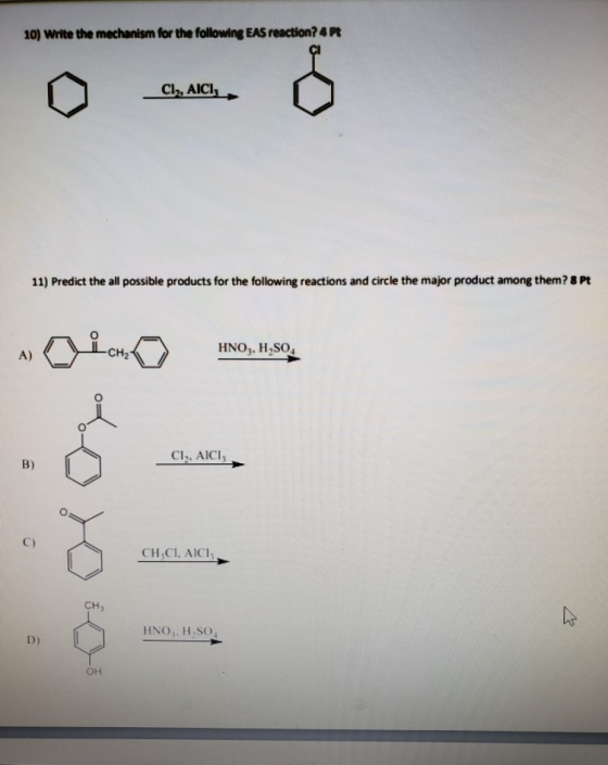 10) Write the mechanism for the following EAS reaction? 4P CL), AICI, 11) Predict the all possible products for the following