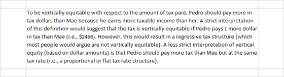To be vertically equitable with respect to the amount of tax paid, Pedro should pay more in tax dollars than Mae because he e